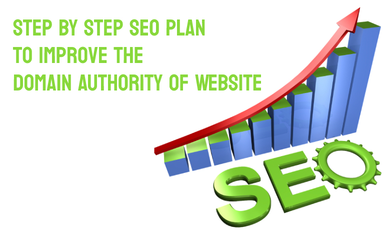 Step by Step SEO Plan to Improve the Domain Authority of Website