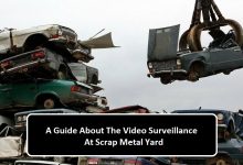 A Guide About The Video Surveillance At Scrap Metal Yard
